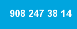 908 247 38 14 908 247 38 14